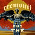 TREMONTI  The End Will Show Us How (2*LP)