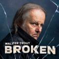 Walter Trout - Broken (2*LP, Transparent Vinyl)